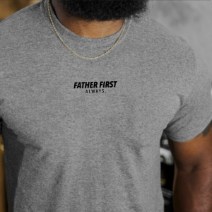 Father First Always – Unisex Tee
