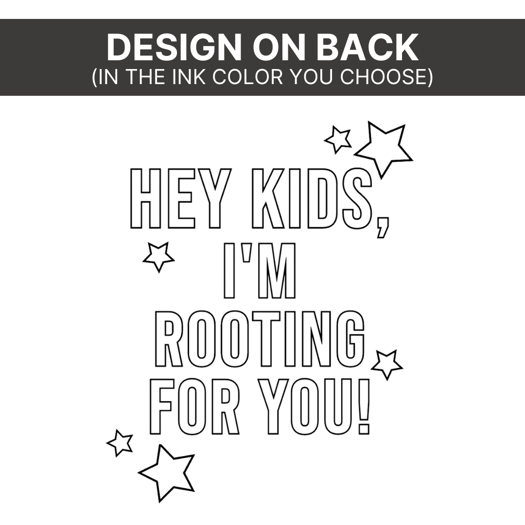 Hey Kids I'm Rooting For You (Front + Back Design) - Unisex Comfort Colors® Tee - Image 3