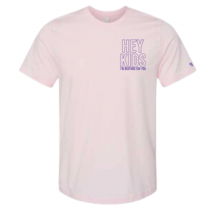 Hey Kids I’m Rooting For You (Front + Back Design) – Unisex Tee