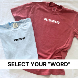 Word Of The Year (Select Your Word) – Unisex Comfort Colors® Tee