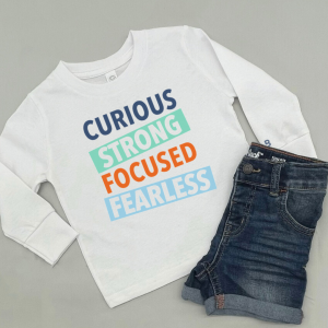 Curious Strong Focused Fearless – Long Sleeve Child Shirt