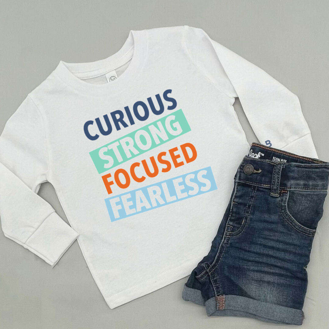 Curious Strong Focused Fearless - Long Sleeve Child Shirt
