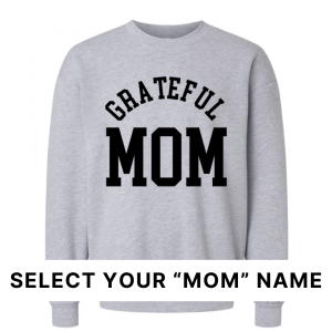 Grateful Family (Select Your “Mom” Name) – Unisex Fleece Pullover