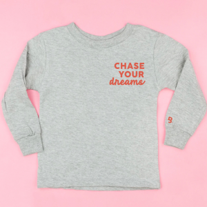 Chase Your Dreams – Long Sleeve Child Shirt