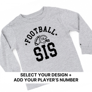 Custom: Football Bro/ Sis/ Babe (Add Your Player’s Number) – Long Sleeve Child Shirt