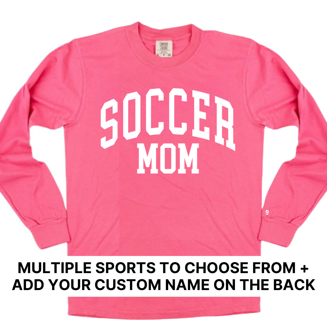 Custom: Sports Mom (Select Your Sport) - Long Sleeve Comfort Colors® Tee