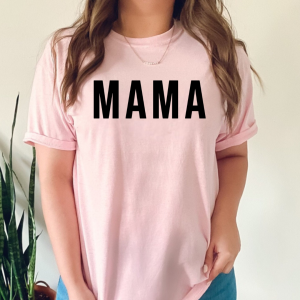 Mama – Unisex Tee