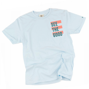 See The Good (Front + Back Design) – Unisex Comfort Colors® Tee