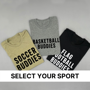 Sports Buddies (Select Your Sport) – Unisex Tee