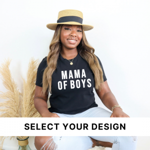 Classic Mama Of ___ (Select Your Design) – Everyday Tee