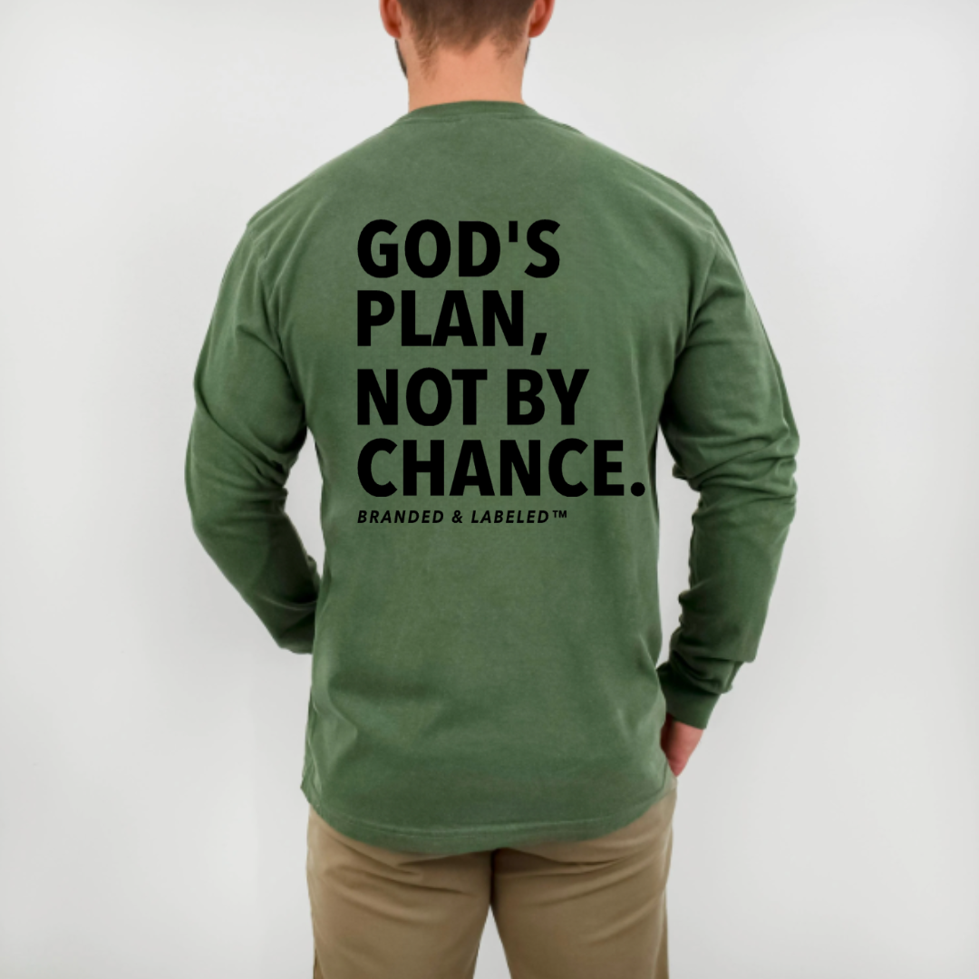 man modeling the back of a green long sleeve shirt with a design that reads "God's Plan, Not By chance." on the back with Branded & Labeled subtly printed underneath