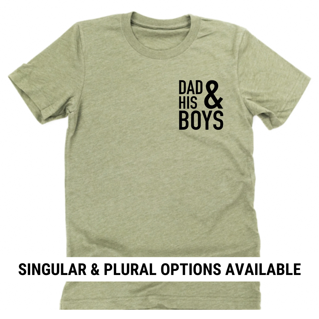 Dad & His Boy/Boys graphic tee printed on a soft everyday unisex shirt perfect for Father’s Day and matching family outfits